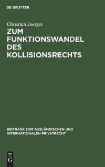 Zum Funktionswandel Des Kollisionsrechts