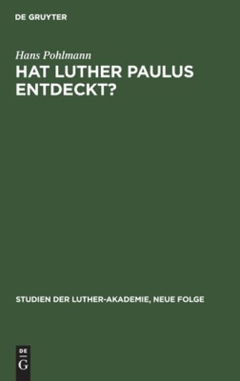 Hat Luther Paulus Entdeckt?