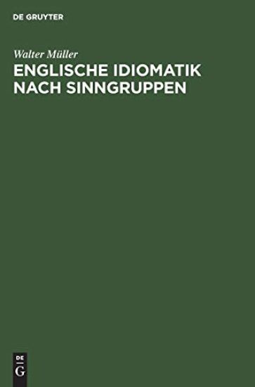 Englische Idiomatik Nach Sinngruppen