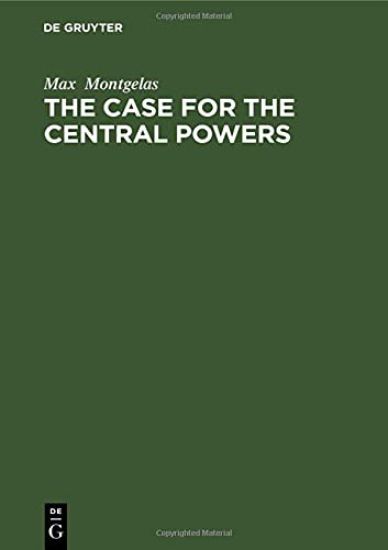 The Case for the Central Powers