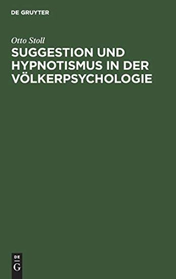 Suggestion Und Hypnotismus in Der Völkerpsychologie