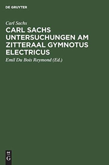 Carl Sachs Untersuchungen Am Zitteraal Gymnotus Electricus