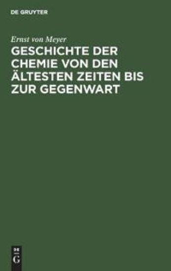 Geschichte Der Chemie Von Den Ältesten Zeiten Bis Zur Gegenwart