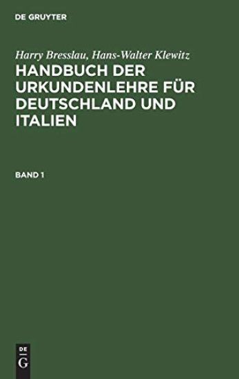 Handbuch der Urkundenlehre für Deutschland und Italien Handbuch der Urkundenlehre für Deutschland und Italien