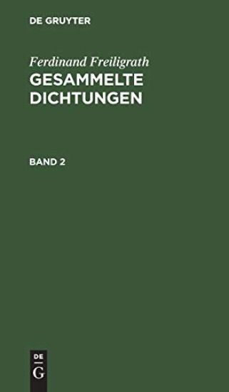 Ferdinand Freiligrath: Gesammelte Dichtungen. Band 2