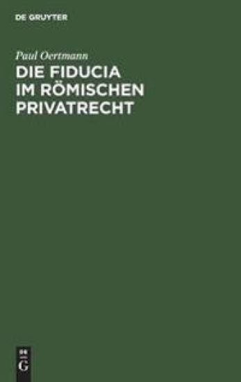 Die Fiducia Im Römischen Privatrecht