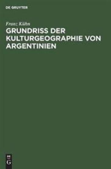 Grundriß Der Kulturgeographie Von Argentinien
