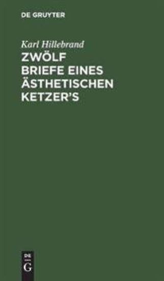 Zwölf Briefe Eines Ästhetischen Ketzer's