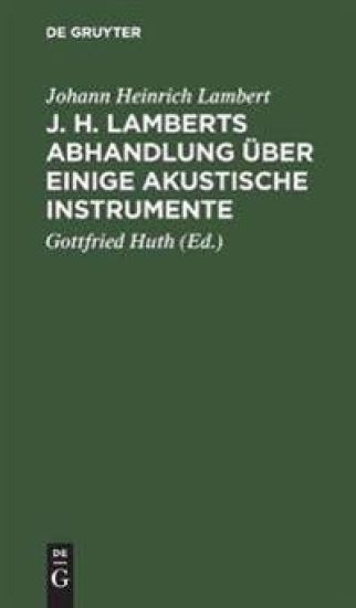 J. H. Lamberts Abhandlung Über Einige Akustische Instrumente