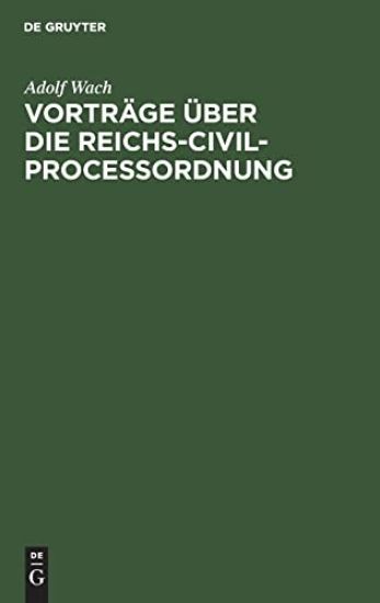 Vorträge Über Die Reichs-Civilprocessordnung