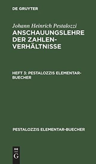 Johann Heinrich Pestalozzi: Anschauungslehre Der Zahlenverhältnisse. Heft 3