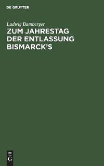 Zum Jahrestag Der Entlassung Bismarck's