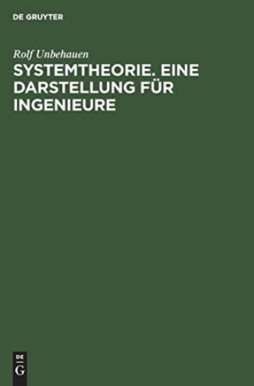 Systemtheorie. Eine Darstellung Für Ingenieure