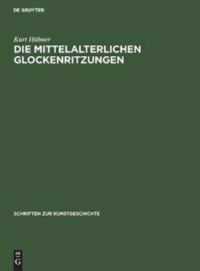 Die Mittelalterlichen Glockenritzungen