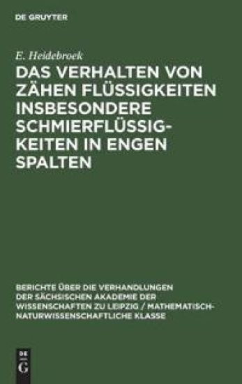 Das Verhalten Von Zähen Flüssigkeiten Insbesondere Schmierflüssigkeiten in Engen Spalten
