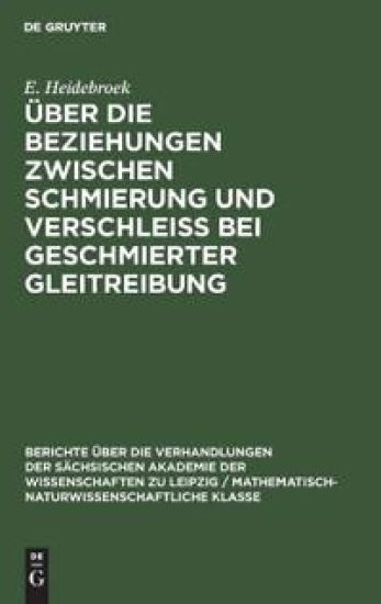 Über Die Beziehungen Zwischen Schmierung Und Verschleiss Bei Geschmierter Gleitreibung
