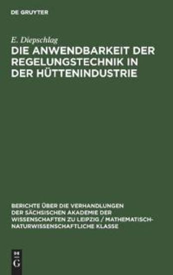 Die Anwendbarkeit Der Regelungstechnik in Der Hüttenindustrie