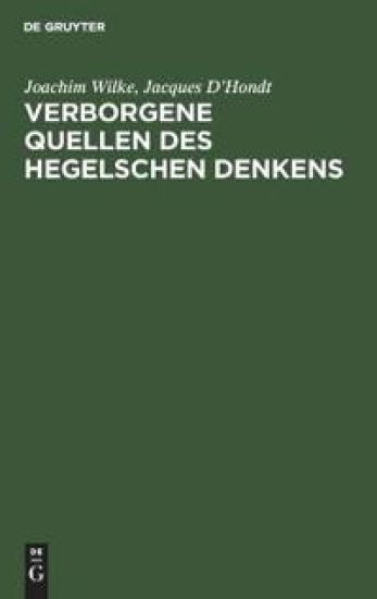 Verborgene Quellen Des Hegelschen Denkens