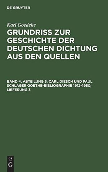 Carl Diesch Und Paul Schlager Goethe-Bibliographie 1912-1950, Lieferung 3