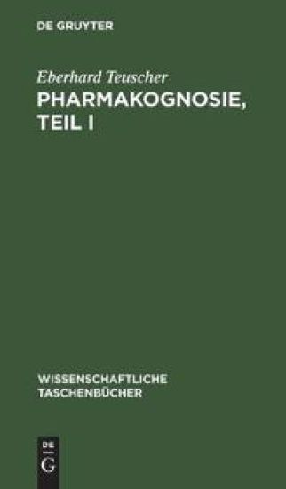 Pharmakognosie, Teil I