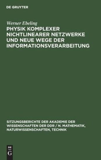 Physik Komplexer Nichtlinearer Netzwerke Und Neue Wege Der Informationsverarbeitung