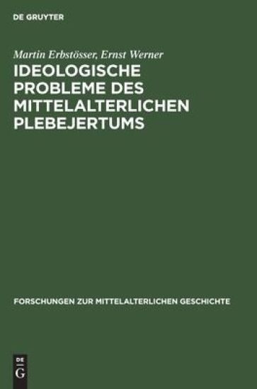 Ideologische Probleme Des Mittelalterlichen Plebejertums