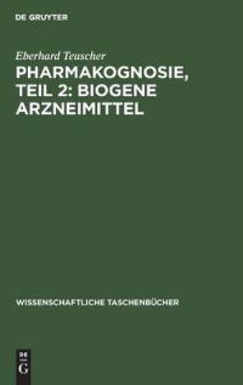 Pharmakognosie, Teil 2: Biogene Arzneimittel