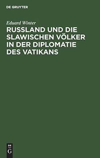 Rußland Und Die Slawischen Völker in Der Diplomatie Des Vatikans