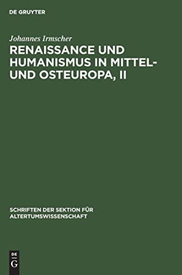Renaissance Und Humanismus in Mittel- Und Osteuropa, II
