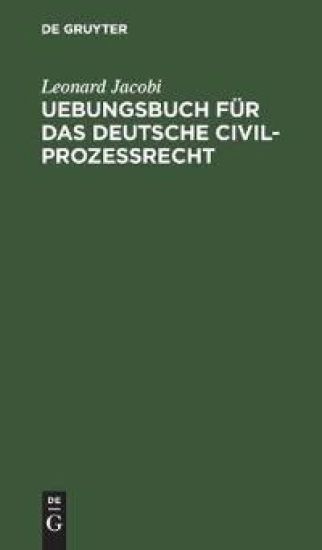 Uebungsbuch Für Das Deutsche Civilprozessrecht