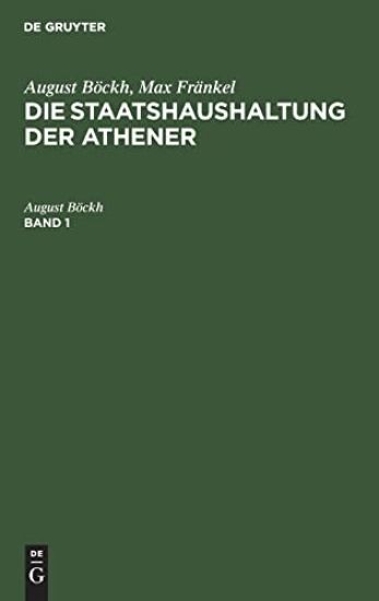 August Böckh; Max Fränkel: Die Staatshaushaltung Der Athener. Band 1