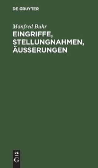 Eingriffe, Stellungnahmen, Äußerungen