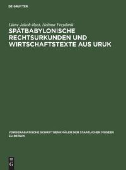 Spätbabylonische Rechtsurkunden Und Wirtschaftstexte Aus Uruk
