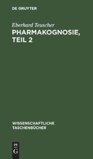Pharmakognosie, Teil 2