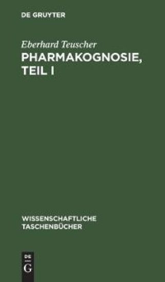 Pharmakognosie, Teil I