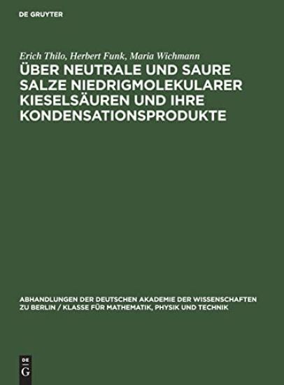 Über Neutrale Und Saure Salze Niedrigmolekularer Kieselsäuren Und Ihre Kondensationsprodukte