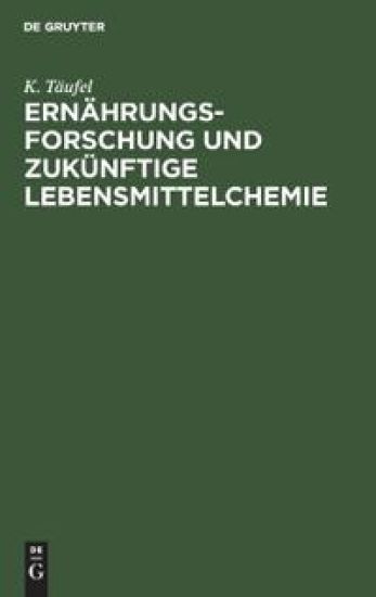 Ernährungsforschung Und Zukünftige Lebensmittelchemie