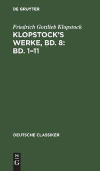 Klopstock's Werke, Bd. 8: Bd. 1-11