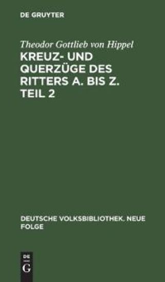Kreuz- Und Querzüge Des Ritters A. Bis Z. Teil 2