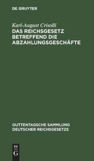 Das Reichsgesetz Betreffend Die Abzahlungsgeschäfte