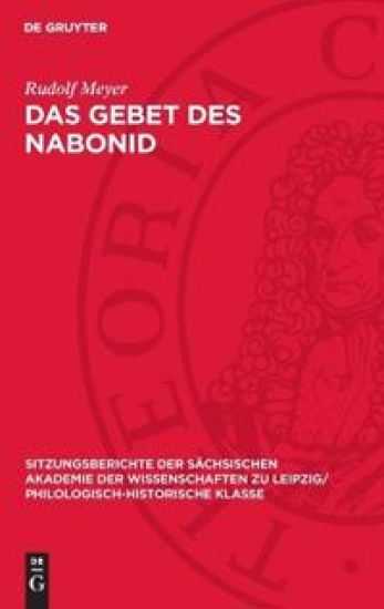 Das Gebet Des Nabonid: Eine in Den Qumran-Handschriften Wiederentdeckte Weisheitserzählung