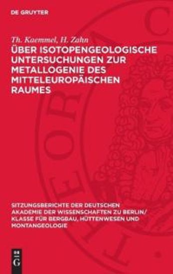Über Isotopengeologische Untersuchungen Zur Metallogenie Des Mitteleuropäischen Raumes – E. Kautzsch, kirjan kansikuva