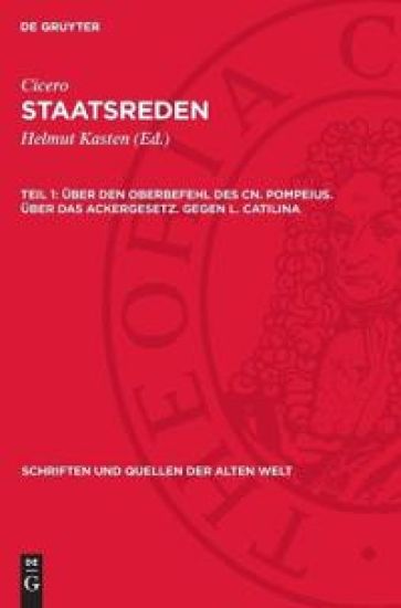 Über Den Oberbefehl Des Cn. Pompeius. Über Das Ackergesetz. Gegen L. Catilina