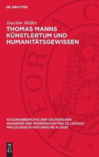 Thomas Manns Künstlertum Und Humanitätsgewissen