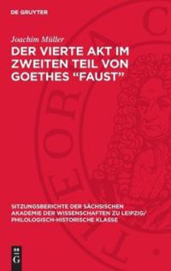 Der Vierte Akt Im Zweiten Teil Von Goethes "Faust": Aktion Und Bezüge