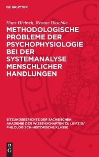 Methodologische Probleme Der Psychophysiologie Bei Der Systemanalyse Menschlicher Handlungen
