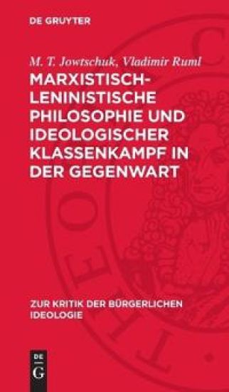 Marxistisch-Leninistische Philosophie Und Ideologischer Klassenkampf in Der Gegenwart: Wissenschaft Und Ideologie
