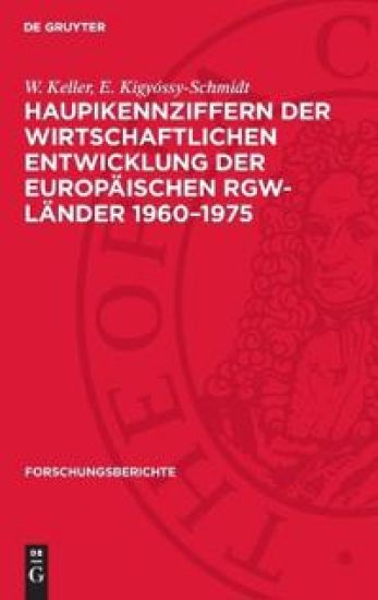 Haupikennziffern Der Wirtschaftlichen Entwicklung Der Europäischen Rgw-Länder 1960-1975