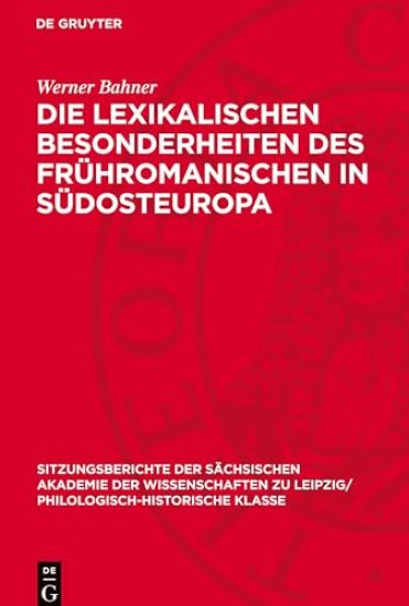 Die Lexikalischen Besonderheiten Des Frühromanischen in Südosteuropa