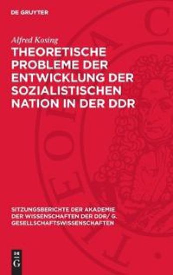 Theoretische Probleme Der Entwicklung Der Sozialistischen Nation in Der DDR